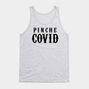 Pinche Covid - grunge design Tank Top